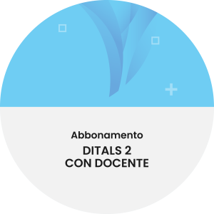 Abbonamento certificazione DITALS 2 con Docente